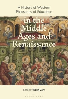 Couverture_A History Of Western Philosophy Of Education In The Middle Ages And Renaissance