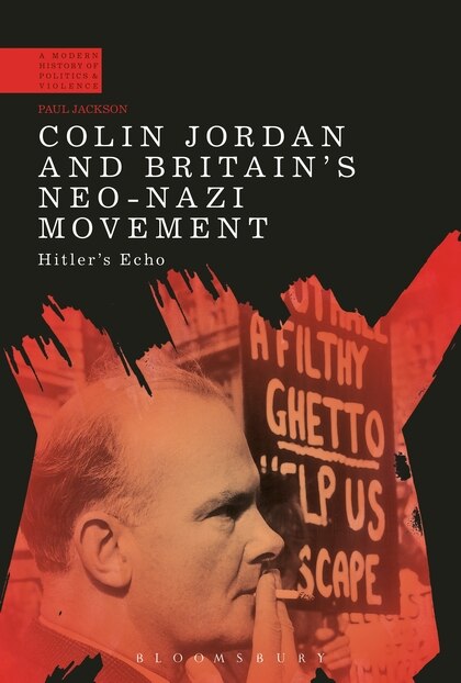 Couverture_Colin Jordan And Britain's Neo-nazi Movement