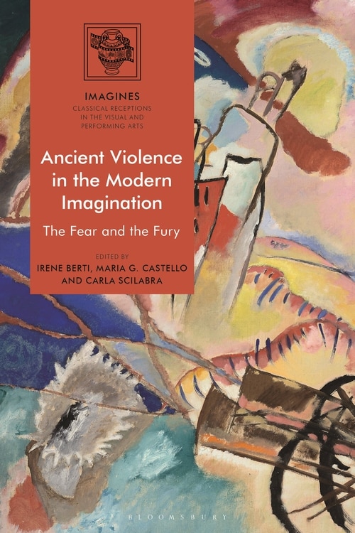Front cover_Ancient Violence In The Modern Imagination