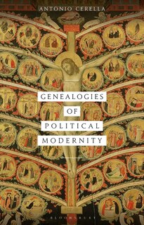Front cover_Genealogies Of Political Modernity
