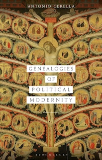 Front cover_Genealogies Of Political Modernity