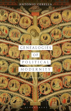 Genealogies Of Political Modernity