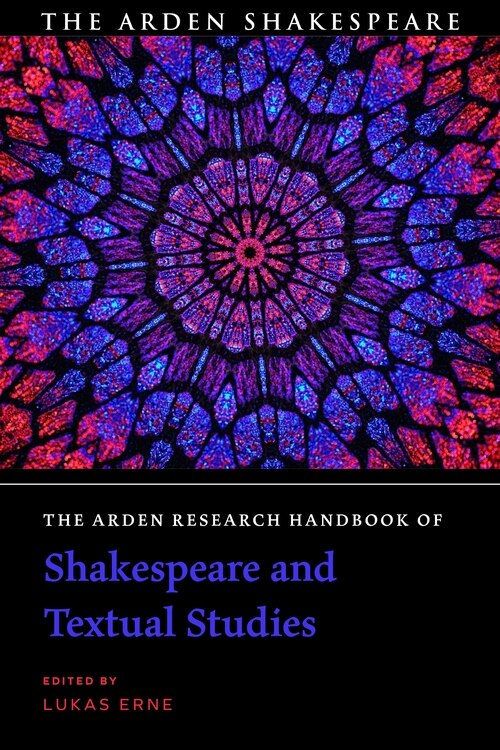 Couverture_The Arden Research Handbook Of Shakespeare And Textual Studies