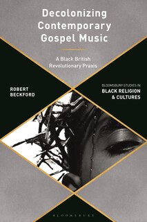 Front cover_Decolonizing Contemporary Gospel Music Through Praxis