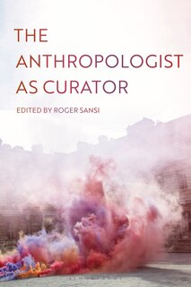 Front cover_The Anthropologist As Curator