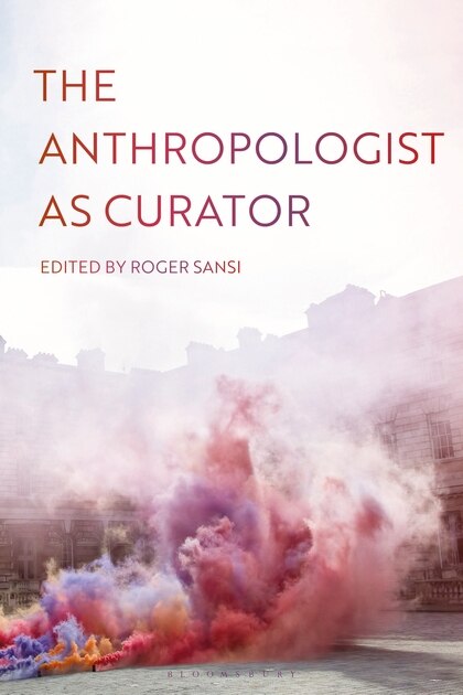 Front cover_The Anthropologist As Curator