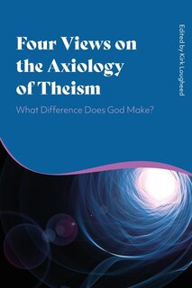 Couverture_Four Views On The Axiology Of Theism