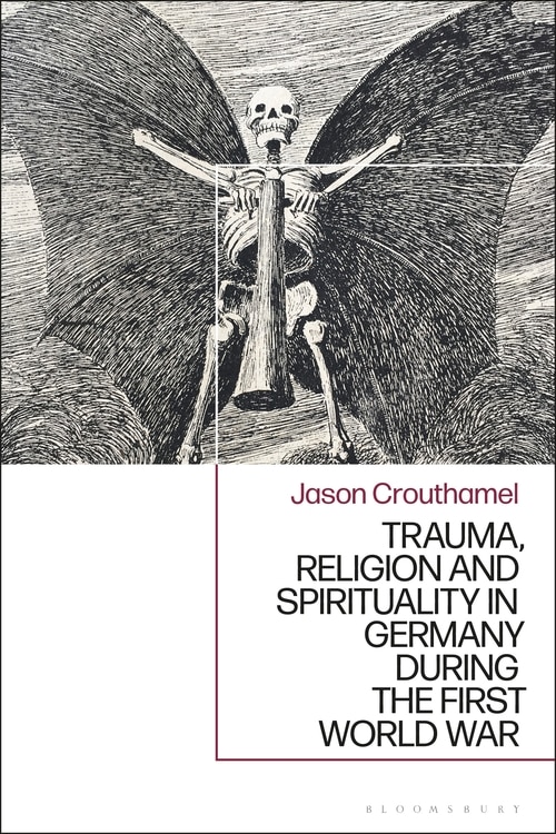 Front cover_Trauma, Religion and Spirituality in Germany during the First World War