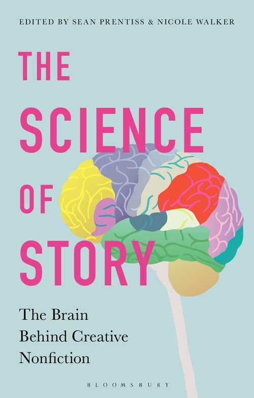 The Science Of Story: The Brain Behind Creative Nonfiction