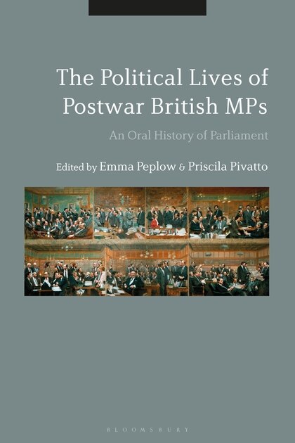 Front cover_The Political Lives Of Postwar British Mps
