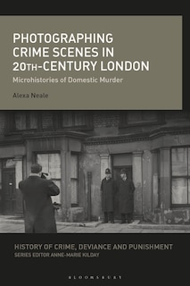 Couverture_Photographing Crime Scenes In Twentieth-century London