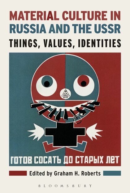 Front cover_Material Culture In Russia And The Ussr