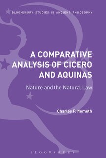 Couverture_A Comparative Analysis Of Cicero And Aquinas