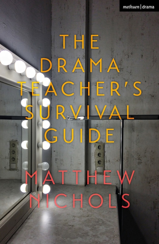 Front cover_The Drama Teacher's Survival Guide