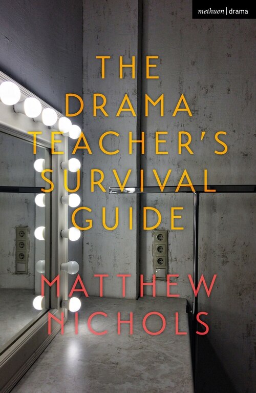 Front cover_The Drama Teacher's Survival Guide