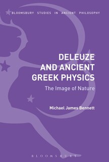 Front cover_Deleuze And Ancient Greek Physics