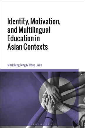 Identity, Motivation, And Multilingual Education In Asian Contexts