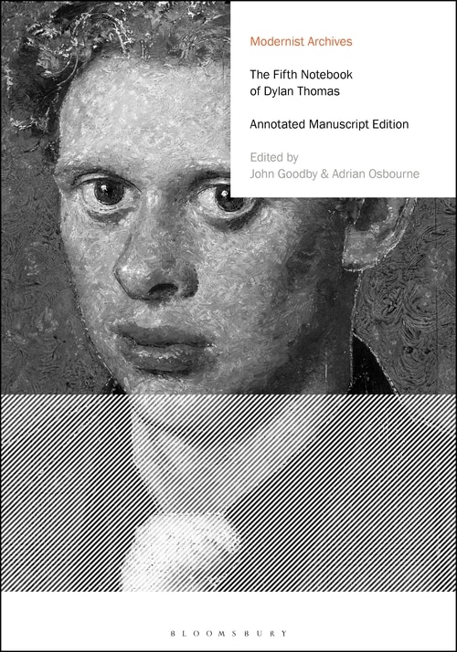 The Fifth Notebook Of Dylan Thomas: Annotated Manuscript Edition