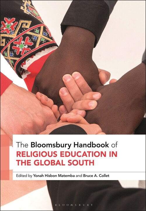 The Bloomsbury Handbook Of Religious Education In The Global South