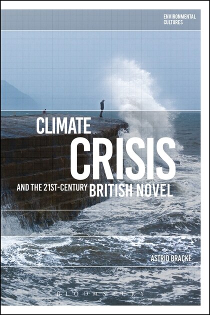 Front cover_Climate Crisis And The 21st-century British Novel
