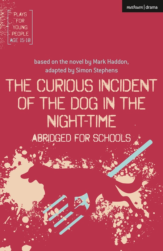 The Curious Incident Of The Dog In The Night-time: Abridged For Schools