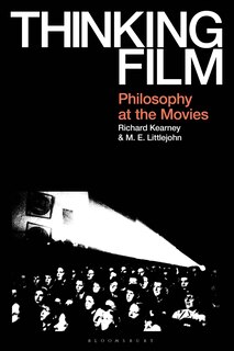 Thinking Film: Philosophy At The Movies