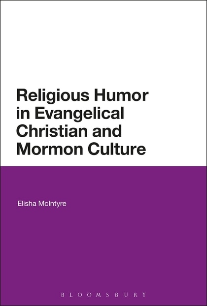 Front cover_Religious Humor In Evangelical Christian And Mormon Culture