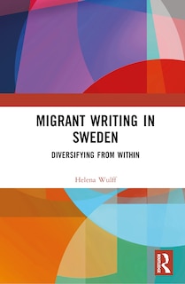 Front cover_Migrant Writing in Sweden