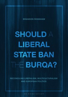 Front cover_Should A Liberal State Ban The Burqa?