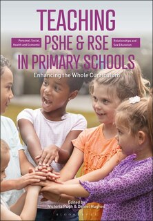 Front cover_Teaching Personal, Social, Health And Economic And Relationships, (sex) And Health Education In Primary Schools