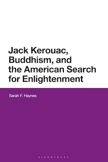 Front cover_Jack Kerouac's Buddhism and the American Search for Enlightenment