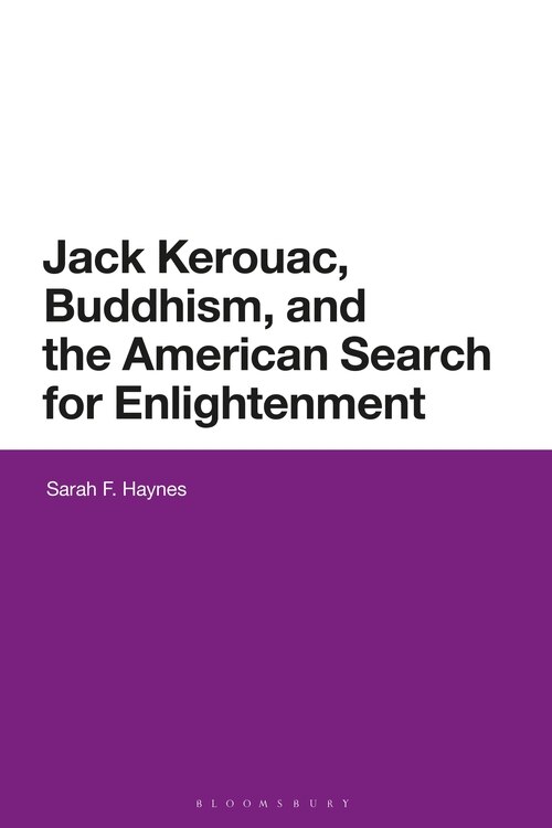 Front cover_Jack Kerouac's Buddhism and the American Search for Enlightenment