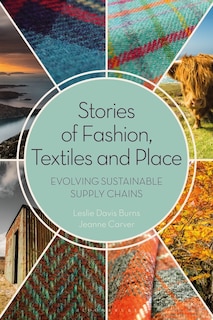 Stories of Fashion, Textiles, and Place: Evolving Sustainable Supply Chains