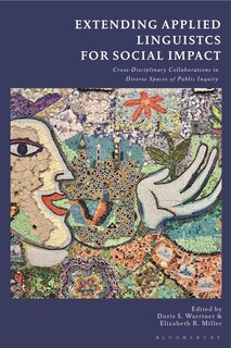 Extending Applied Linguistics For Social Impact: Cross-disciplinary Collaborations In Diverse Spaces Of Public Inquiry