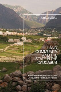 Front cover_Land, Community, And The State In The Caucasus