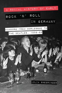 Couverture_A Social History Of Early Rock 'n' Roll In Germany