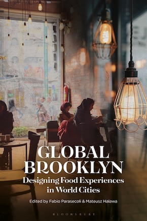 Global Brooklyn: Designing Food Experiences In World Cities