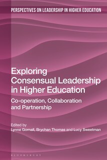 Couverture_Exploring Consensual Leadership In Higher Education