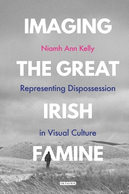Couverture_Imaging The Great Irish Famine