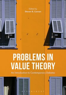 Problems In Value Theory: An Introduction To Contemporary Debates