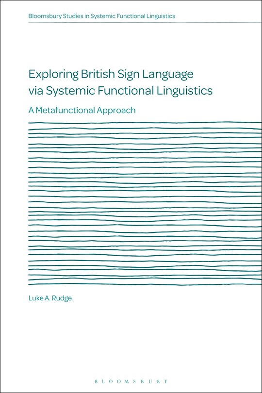 Front cover_Exploring British Sign Language Via Systemic Functional Linguistics