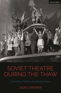 Front cover_Soviet Theatre During The Thaw