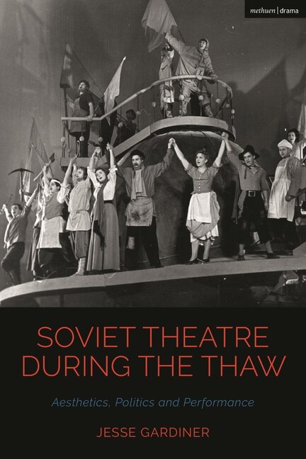 Front cover_Soviet Theatre During The Thaw