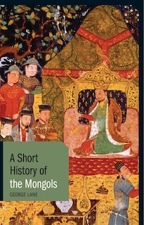 Front cover_A Short History of the Mongols