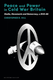 Couverture_Peace And Power In Cold War Britain