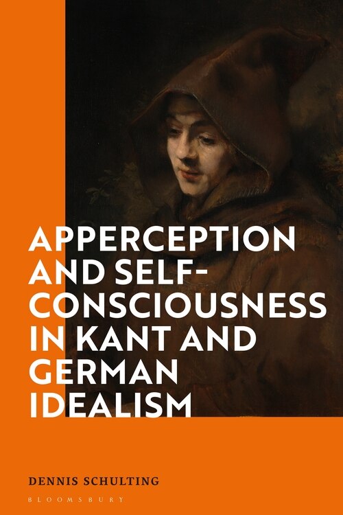 Couverture_Apperception And Self-consciousness In Kant And German Idealism