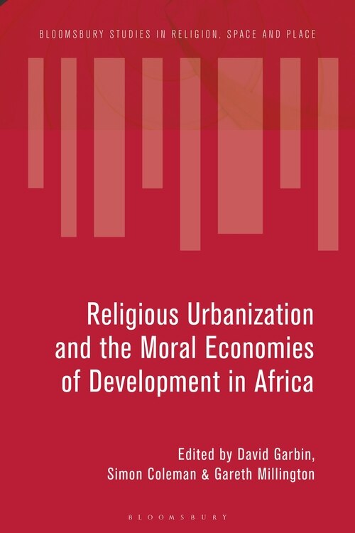Front cover_Ideologies and Infrastructures of Religious Urbanization in Africa