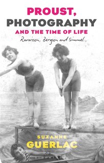Front cover_Proust, Photography, And The Time Of Life