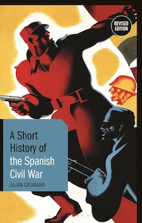 Front cover_A Short History Of The Spanish Civil War