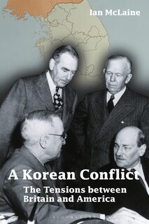 A Korean Conflict: The Tensions Between Britain And America